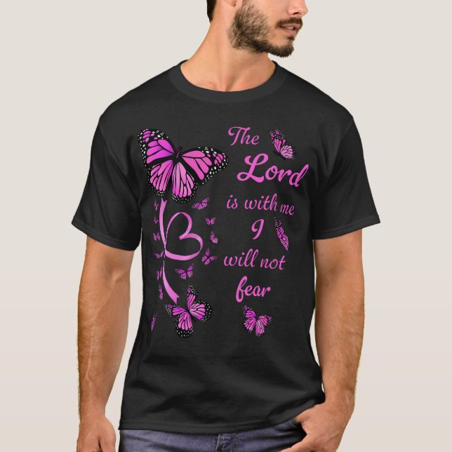 Bible Verse Psalm 118 6 Pink Butterflies The Lord  T-Shirt (Front)