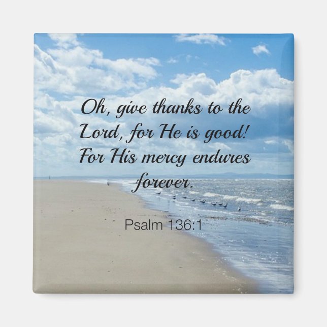 Bible verse, Psalm 136:1 Magnet (Front)