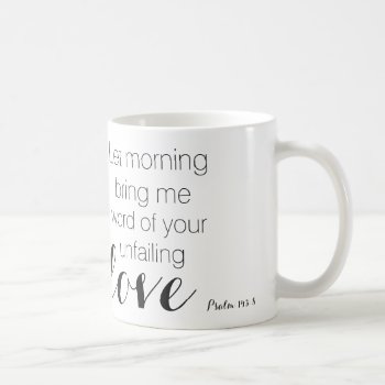 Bible Verse Psalm 143:8 Simple White Mug by StraightPaths at Zazzle