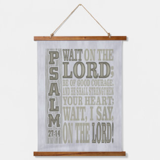 Bible Verse Psalm 27;14 Wood Topped Wall Tapestry