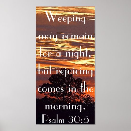 bible verse Psalm 30:5 poster | Zazzle.com