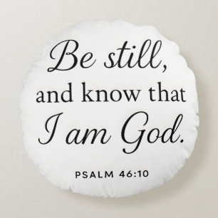 Bible Verse Psalm 46:10 Round Pillow