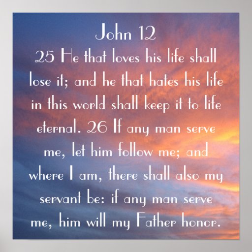 bible verse reminder John 12:25-26 sunset Poster | Zazzle