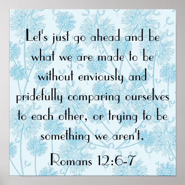 bible verse reminder Romans 12:6-7 Poster (Front)
