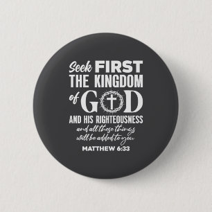 Bible Verse Seek First The Kingdom Of God Christia Button