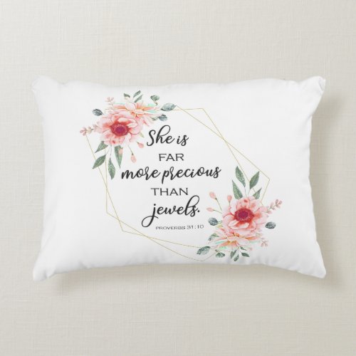 Bible verse she is far more precious than jewels accent pillow