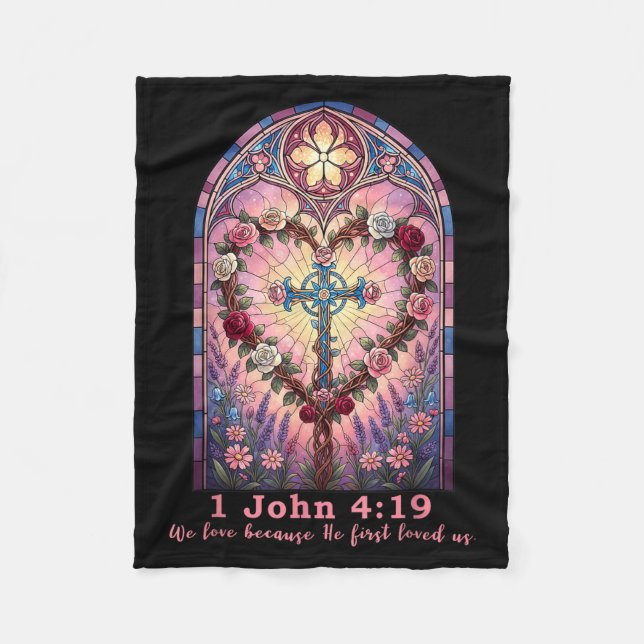 Bible Verse Stained Gl 1 John 4_19 Love Prayer Val Fleece Blanket (Front)