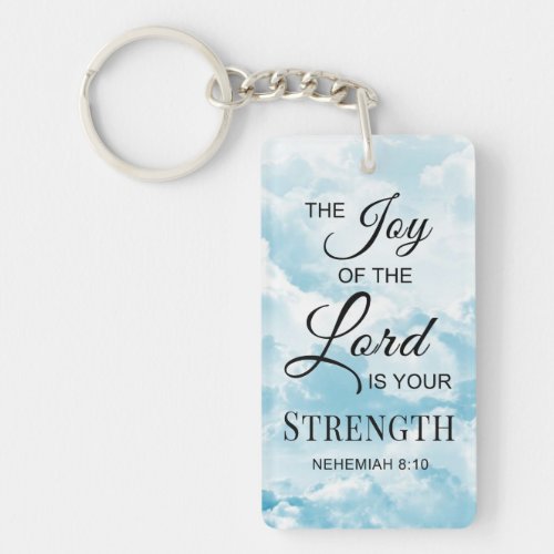Bible Verse The Joy of the Lord is your Strength K Keychain