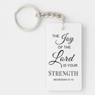 Bible Verse The Joy of the Lord is your Strength Keychain