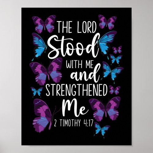 Bible Verse The Lord Stood With Me And Poster