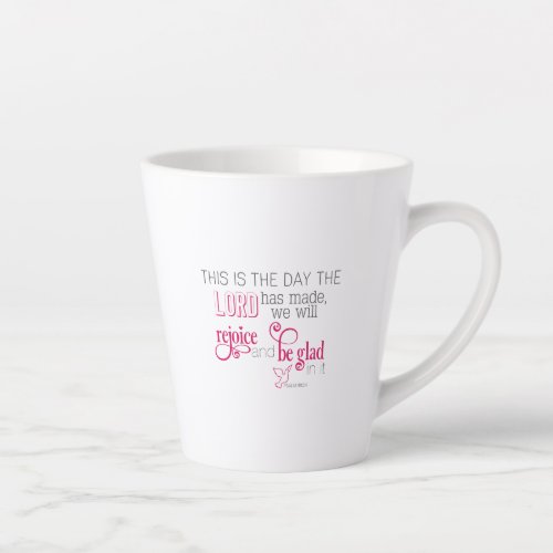 Bible Verse This is the Day the Lord has Made Latte Mug