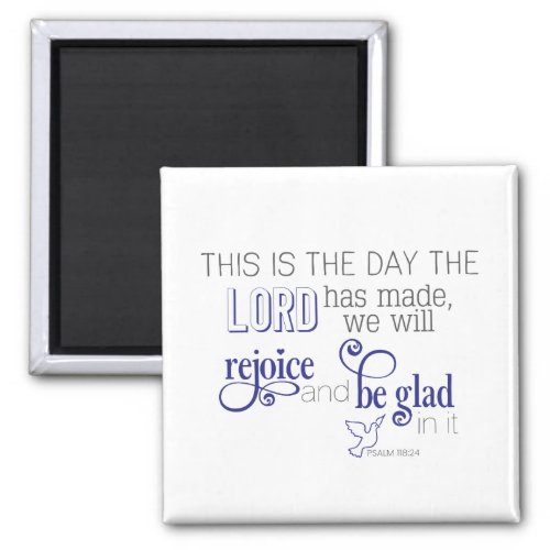 Bible Verse This is the Day the Lord has Made Magnet