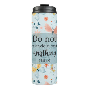 Bible Verse Tumbler - "Do not be anxious" Phil 4:6