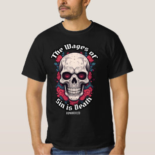 Bible Verse Wages of Sin is Death Skull T-Shirt