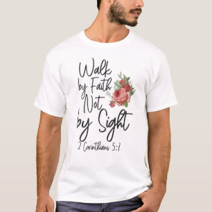 Bible Verse Walk By Faith Not By Sight 2 T-Shirt