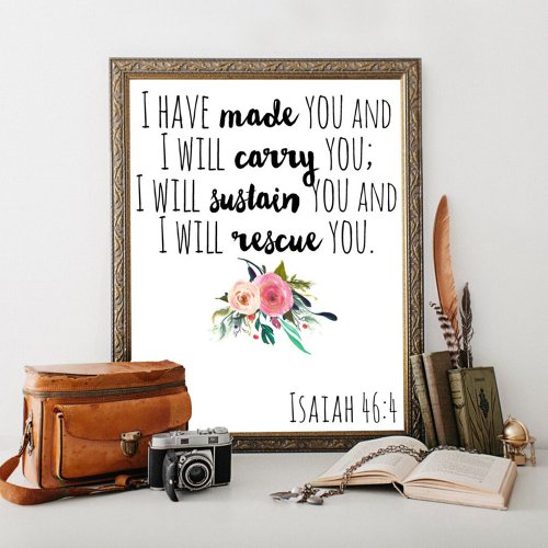 Bible Verse Wall Art Isaiah 464 I have made you Poster