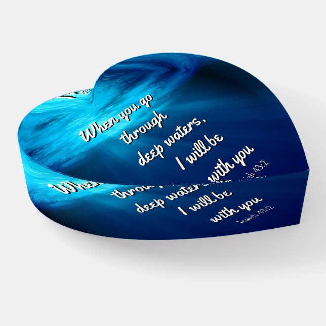 Bible Verse When You Go Through Deep Waters Paperweight (Angled)