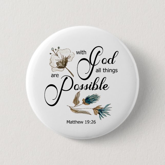 Bible Verse With god all things are possible Button (Front)