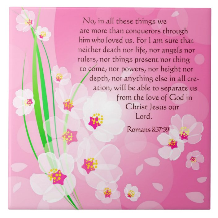 Bible Verses About Love - Romans 8:37-39 Tile | Zazzle.com
