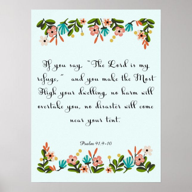 Bible Verses Art - Psalm 91:9-10 Poster (Front)