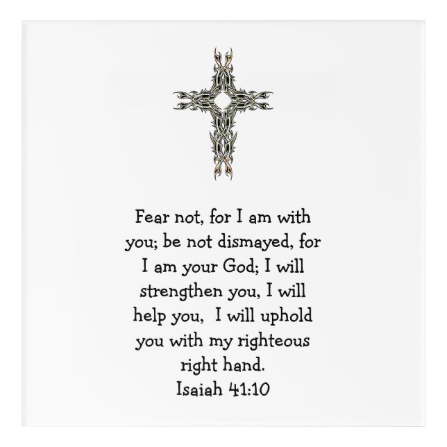 Bible Verses Inspirational Quote Isaiah 41:10 Acrylic Print (Front)