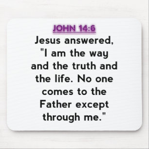 Bible Verses - John 14:6 Mouse Pad