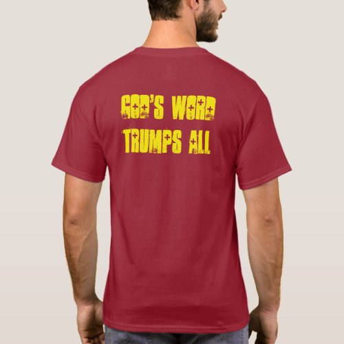 Biblical Signs Gods Word Trumps ALL Tee