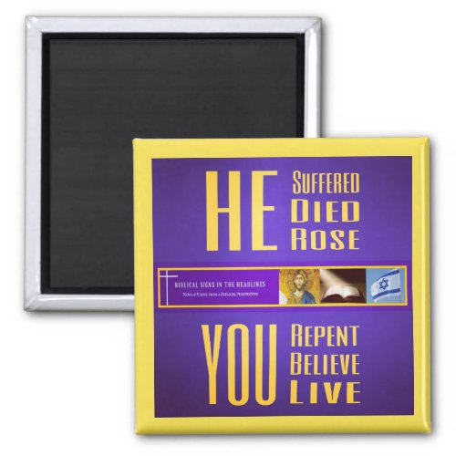 Biblical Signs ITH HE Died _ YOU Live Magnet