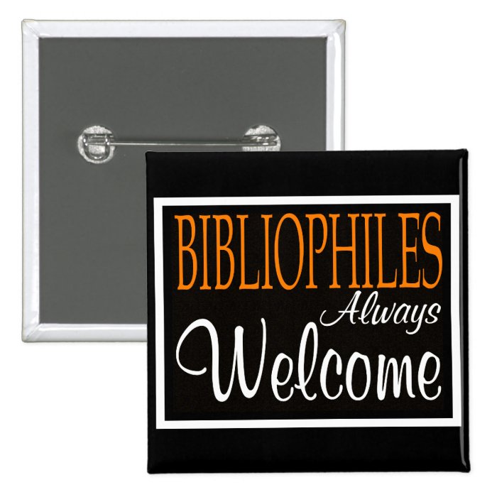 Bibliophiles always welcome pin