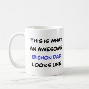 Bichon dad, awesome coffee mug