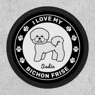 Bichon Frise Dog I Love My Bichon Frise &amp; Name Patch