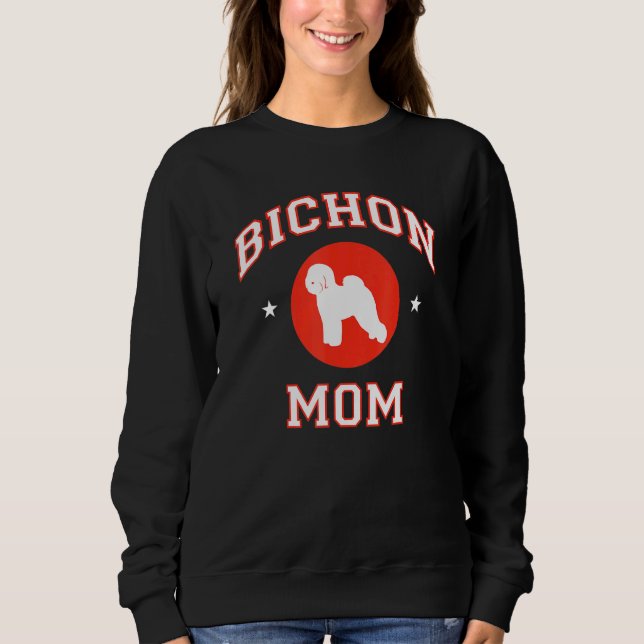 Bichon Frise Mom 1 Sweatshirt (Front)