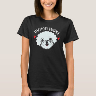 Bichon Mama Curly Hair Pup Puppy Bichon Frise T-Shirt