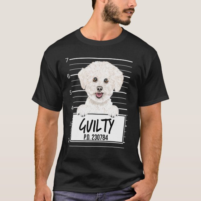 Bichons Frise Mugshot Guilty Dog T-Shirt (Front)