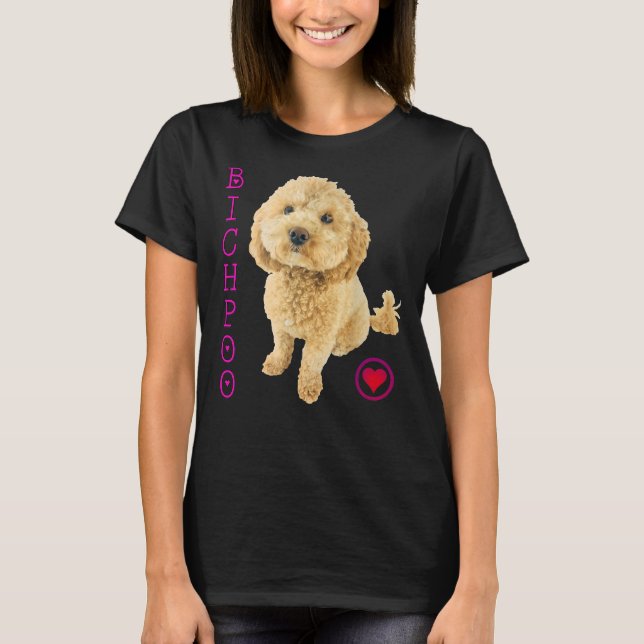 Bichpoo Puppy Dog Poodle Cross Noodle Super Cute B T-Shirt (Front)