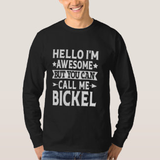 Bickel Surname Call Me Bickel Family Team Last Nam T-Shirt