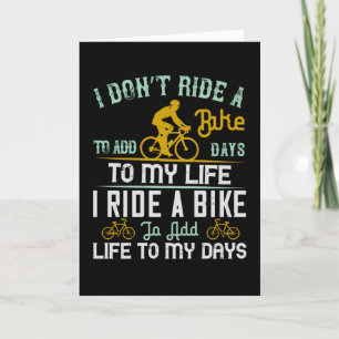 Bicycle - A bike add life to my days Card