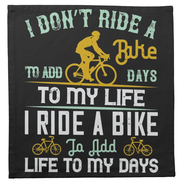 Bicycle - A bike add life to my days Cloth Napkin (Front)