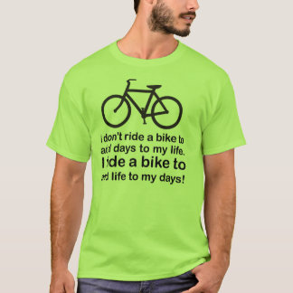 Bicycle: Adding Life to My Days T-Shirt