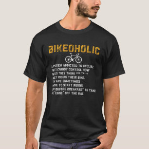 Bicycle Bikeoholic A Person Addicted To Cycling B T-Shirt