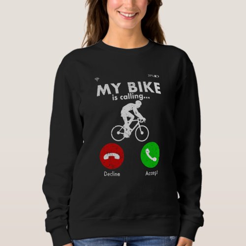 Bicycle Cyclist Funny Gift Present Idea Sweatshirt