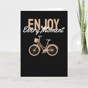 Bicycle Design - Enjoy Every Moment Card