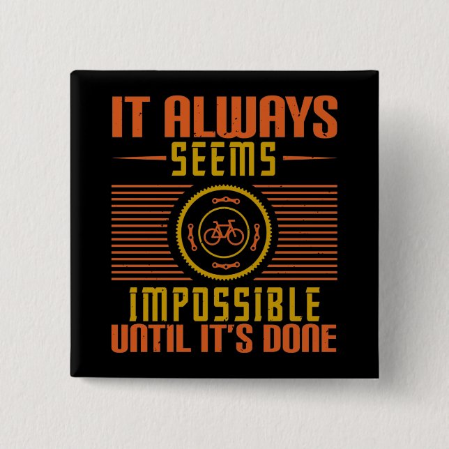 Bicycle - It always seems impossible Button (Front)