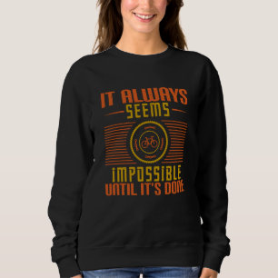 Bicycle - It always seems impossible Sweatshirt