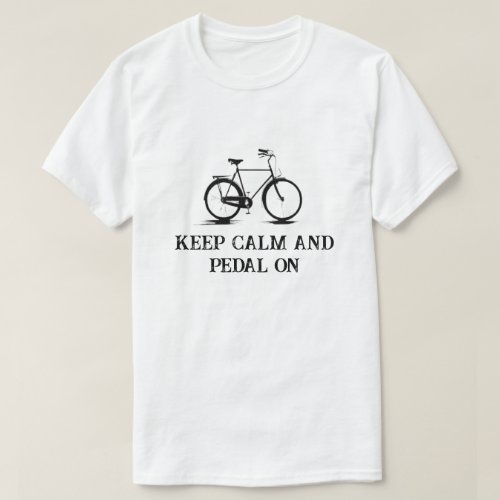 Bicycle Keep Calm And Pedal On T_shirt