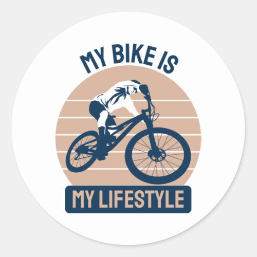 Bicycle Lover _ My Bike Is My Lifestyle Classic Round Sticker