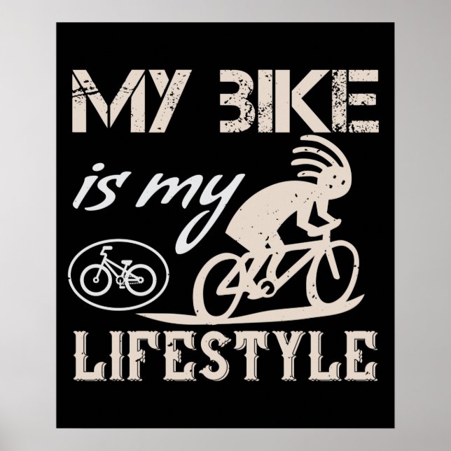Bicycle - My bike is my lifestyle Poster (Front)