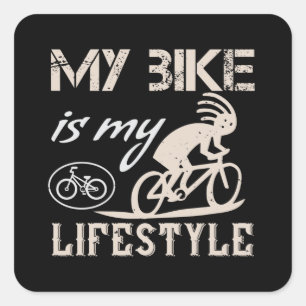 Bicycle - My bike is my lifestyle Square Sticker