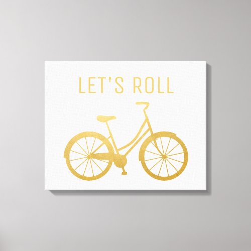Bicycle Quote Lets Roll Gold Bike Art Canvas Print