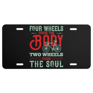 Bicycle - Two wheels move the soul License Plate